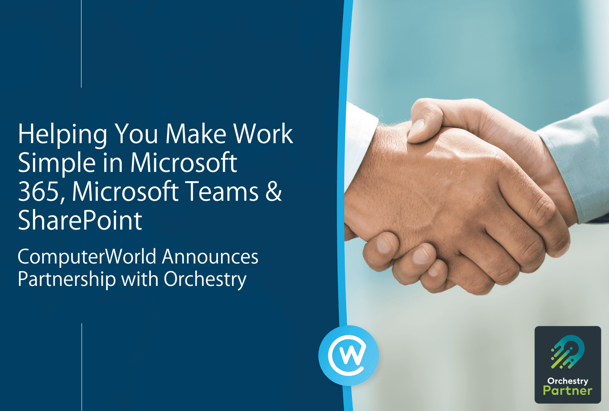 Orchestry along with ComputerWorld Announce Their Partnership to Make Work Simple in Microsoft 365