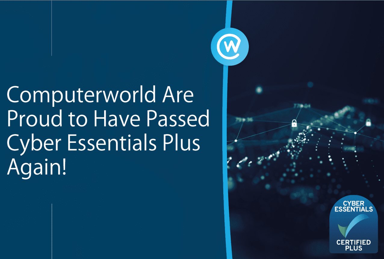 Computerworld Are Proud to Have Passed Cyber Essentials Plus Again