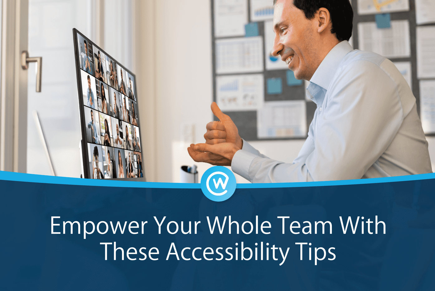 Empower Your Whole Team With These Accessibility Tips