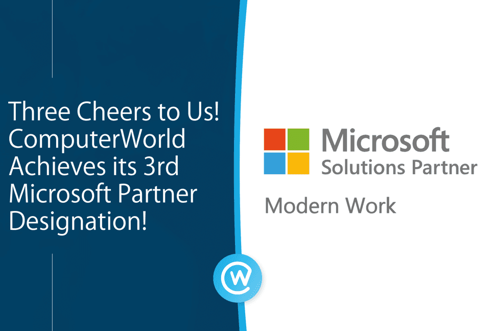 Three Cheers to Us! ComputerWorld Achieves its 3rd Microsoft Partner Designation!