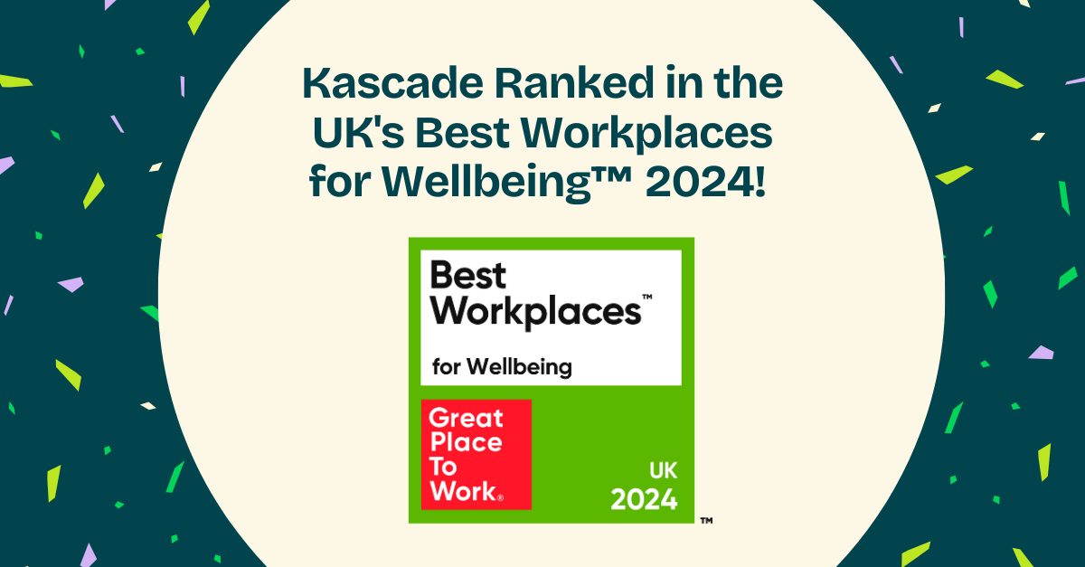 Kascade Ranked in the UK's Best Workplaces for Wellbeing™ 2024!